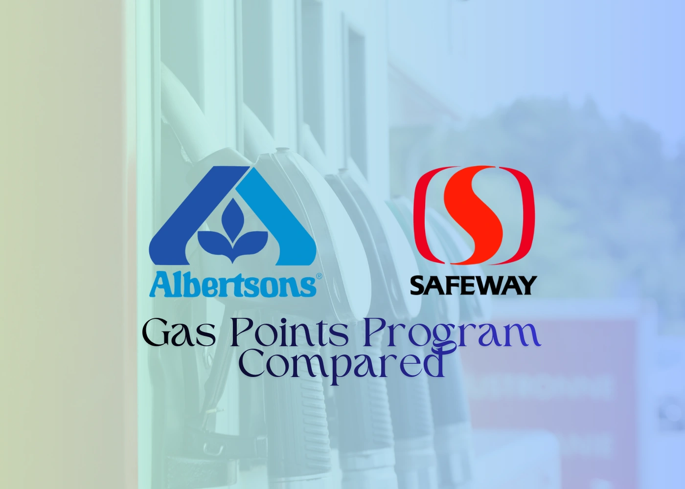 Safeway vs albertsons gas points program compared
