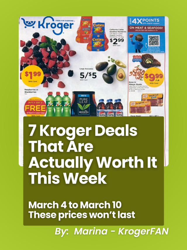 7 Kroger Weekly Ad Deals You Shouldn’t Miss This Week (3/4/26 – 3/10/26)